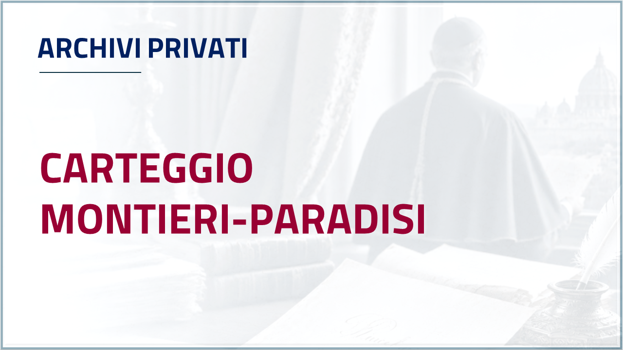 Apri inventario - Carteggio privato del Vescovo Montieri-Paradisi