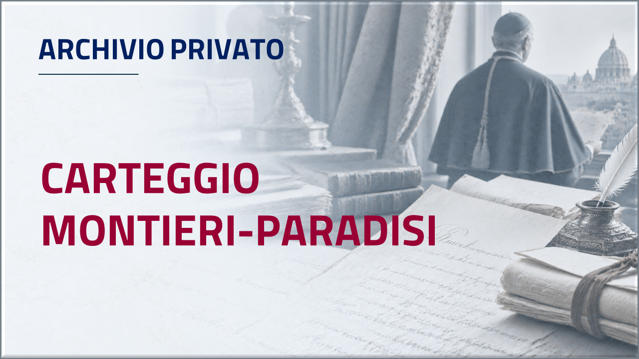 Apri inventario - Carteggio privato del Vescovo Montieri-Paradisi