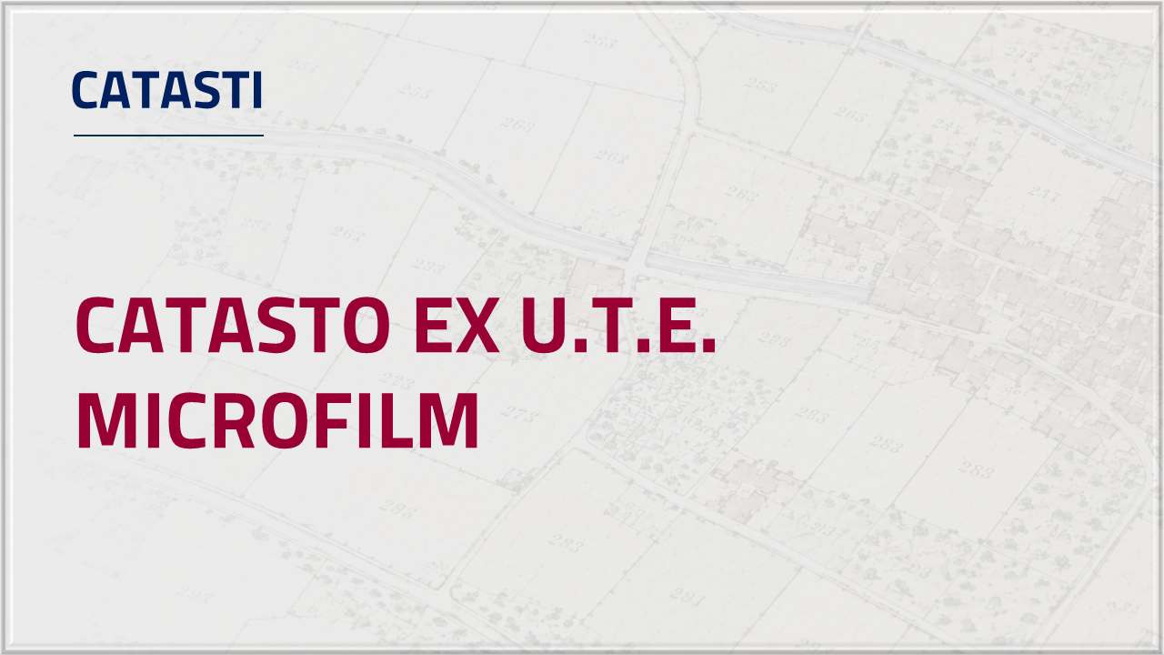 Apri Inventario -  Catasto Ex U.T.E. - microfilm