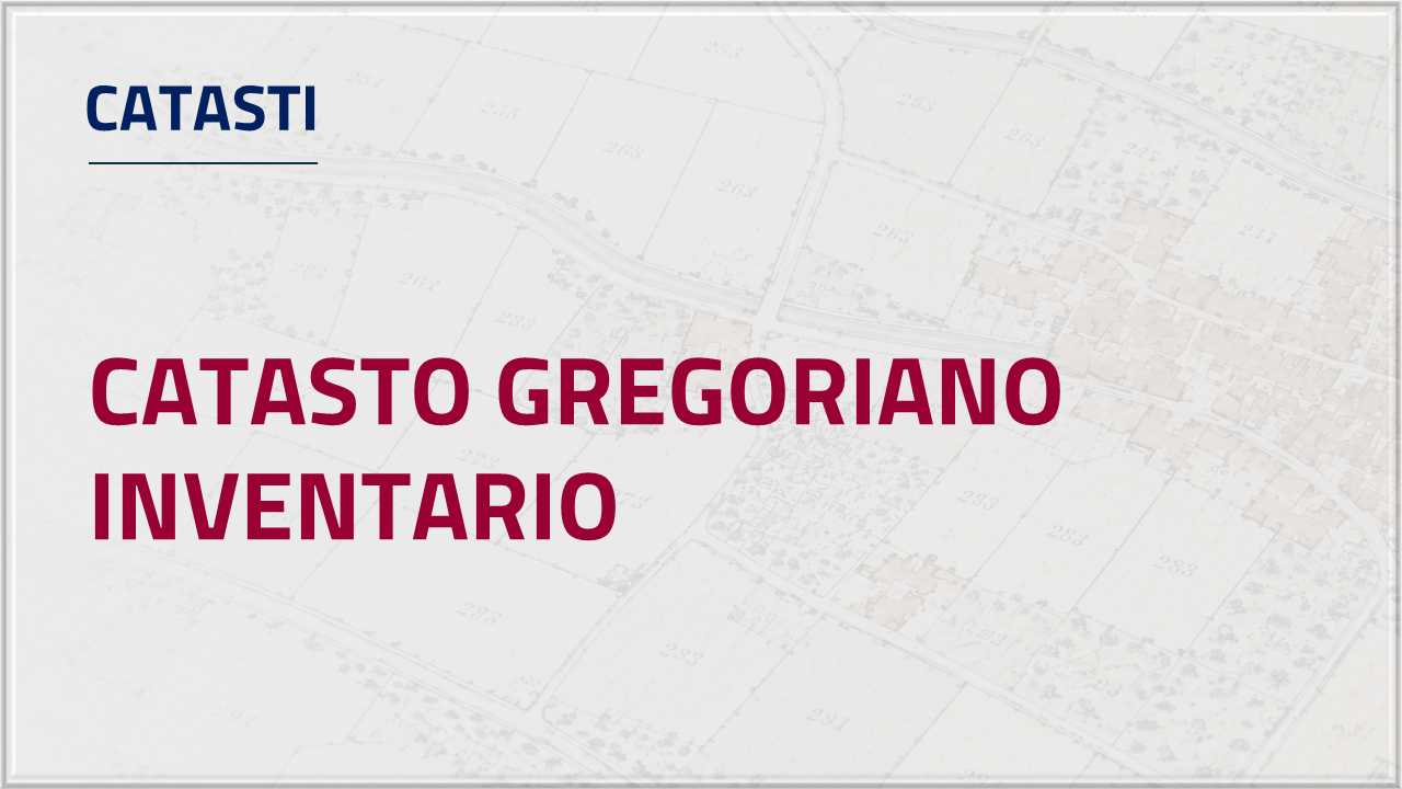 Apri Inventario - Catasto Gregoriano