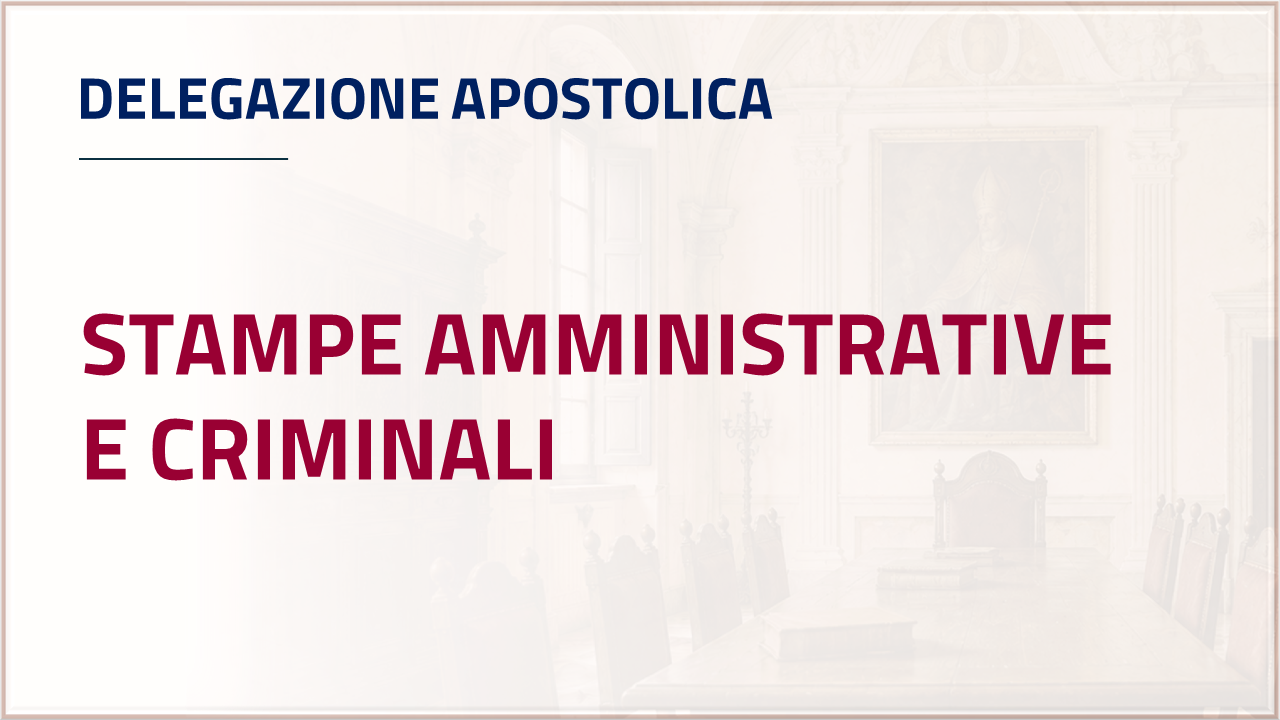 Apri Inventario - Delegazione Apostolica di Frosinone - Stampe amministrative e criminali