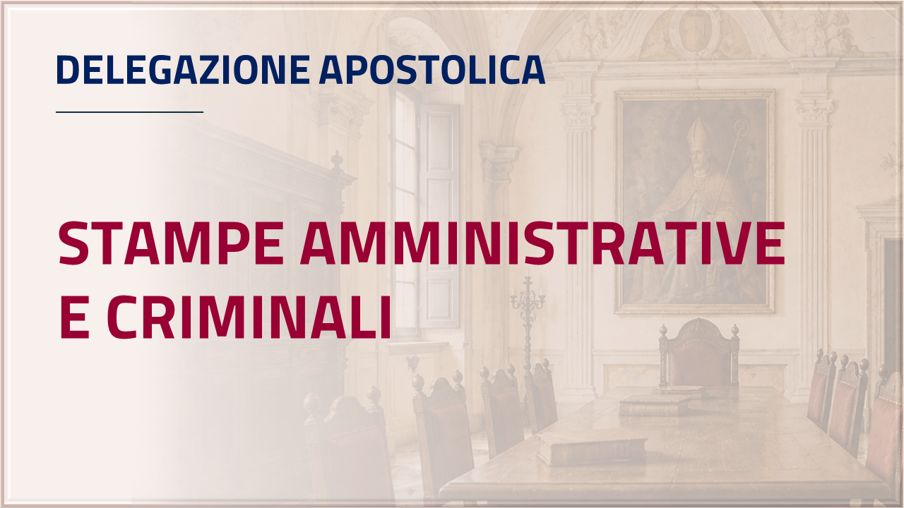 Apri Inventario - Stampe amministrative e criminali della Delegazione apostolica e della Direzione di polizia