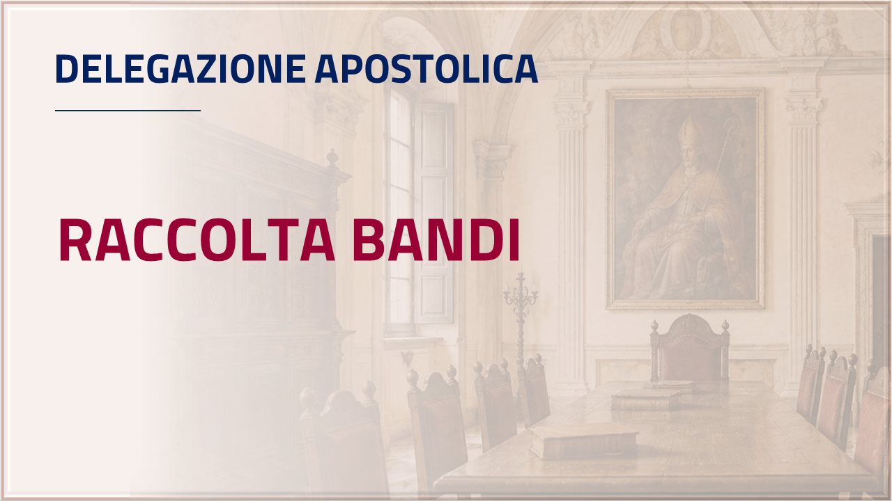 Apri Inventario - Delegazione Apostolica Raccolta bandi