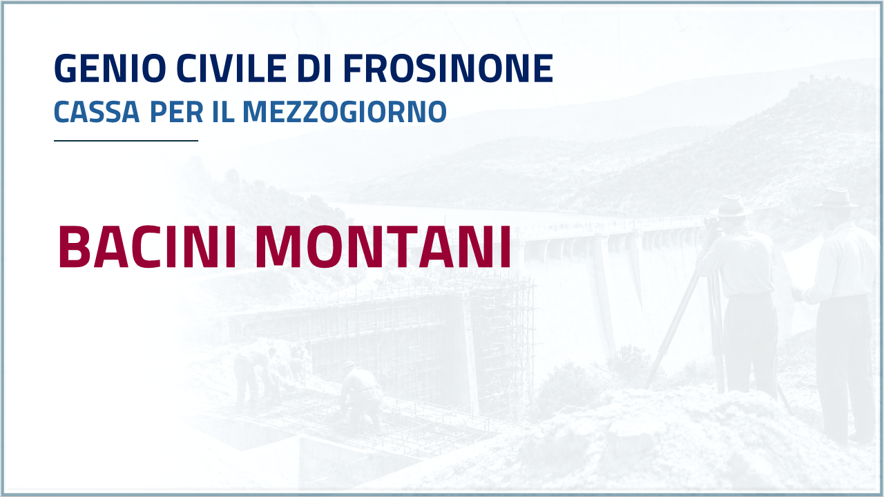 Apri Inventario - Genio Civile di Frosinone - Cassa per il Mezzogiorno - Bacini montani