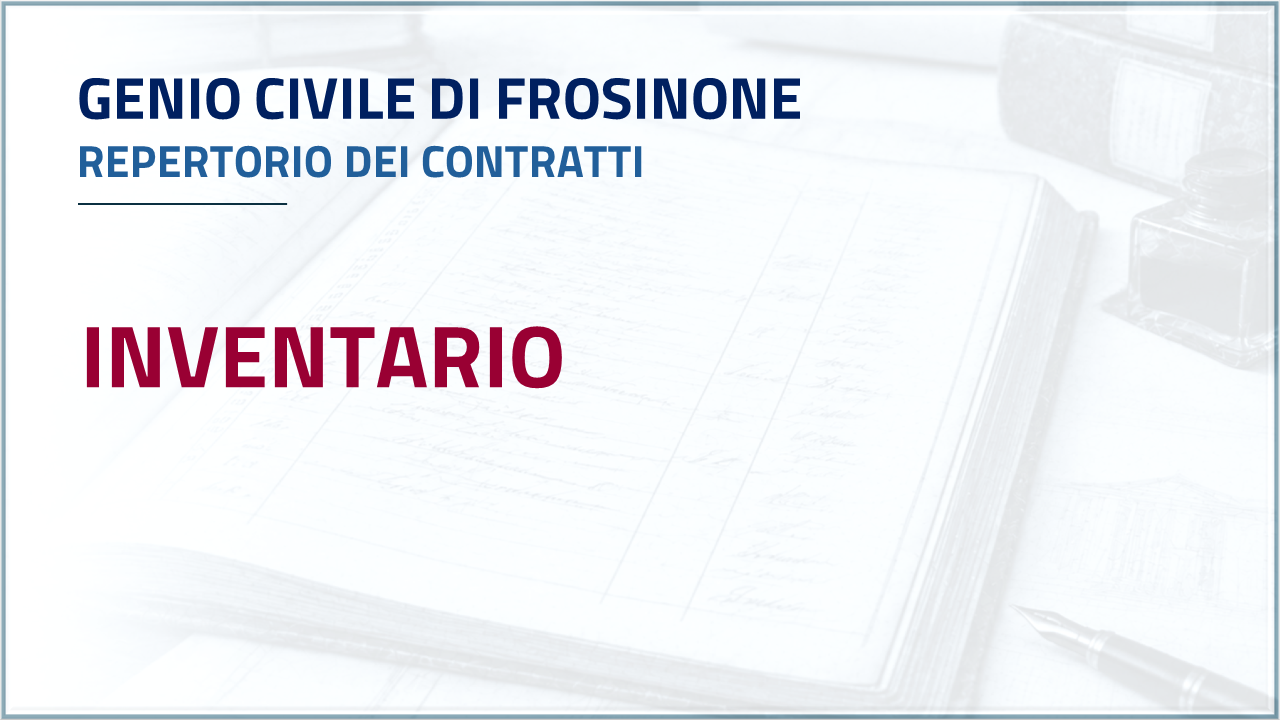 Apri Inventario - Genio Civile di Frosinone - Repertorio dei contratti
