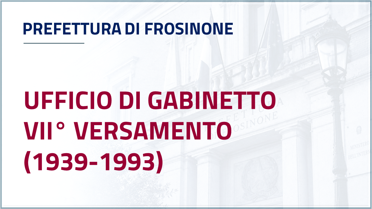 Ari inventario - Prefettura di Frosinone - sesto versamento - Ufficio del gabinetto - dal 1946 al 1995
