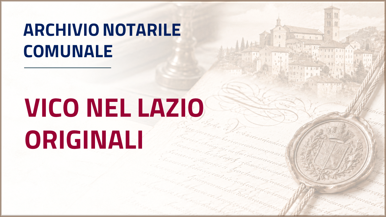 Apri inventario - Archivio notarile comunale di Vico nel Lazio - originali