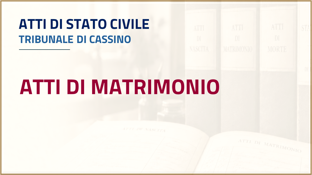 Apri - Atti di stato civile Tribunale di Cassino - Matrimonio